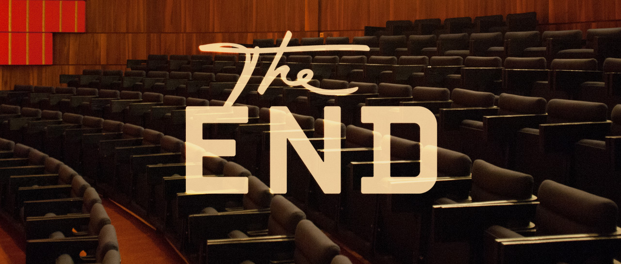 A movie theater and the end title.
